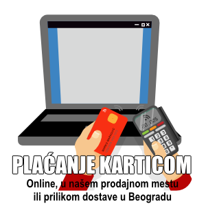 PLAĆNJE KARTICOM ONLINE, U NAŠEM PRODAJNOM MESTU ILI PRILIKOM DOSTAVE U BEOGRADU